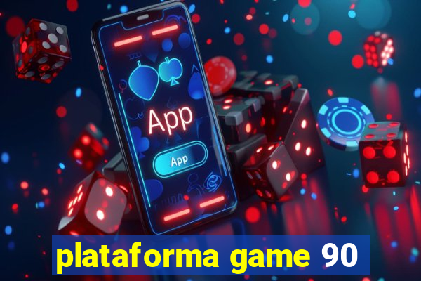 plataforma game 90