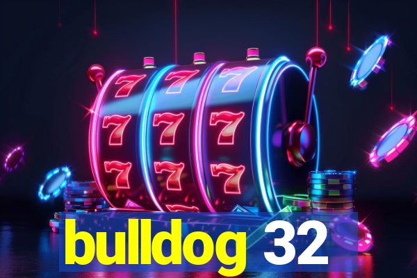 bulldog 32