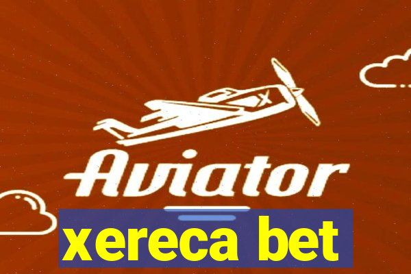 xereca bet