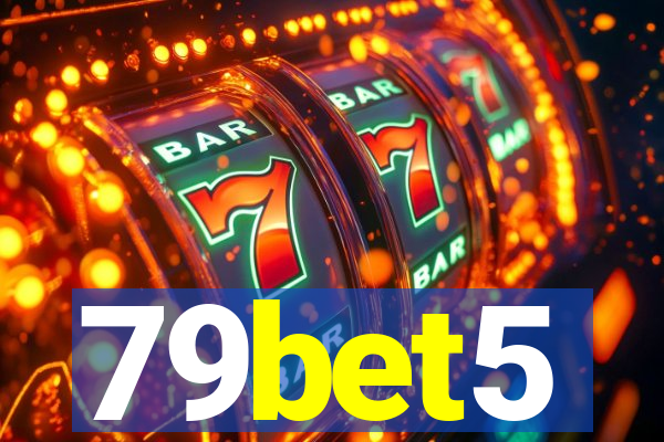 79bet5