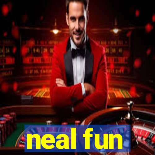 neal fun