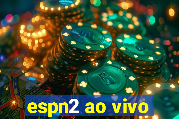 espn2 ao vivo