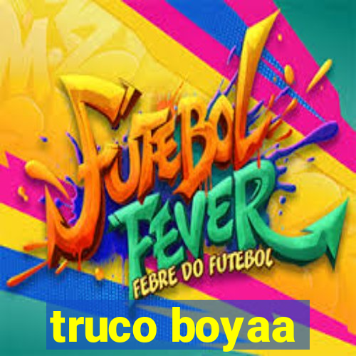 truco boyaa