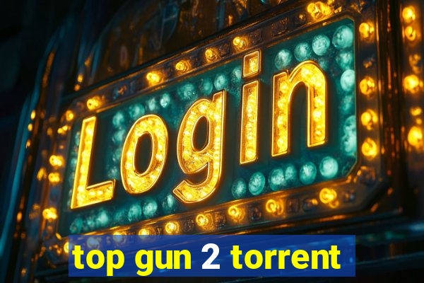 top gun 2 torrent