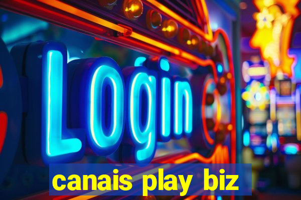 canais play biz