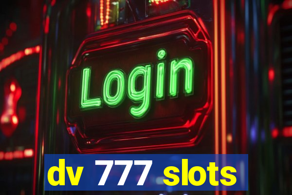 dv 777 slots