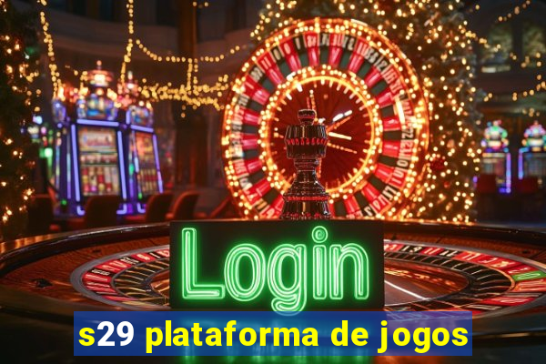 s29 plataforma de jogos