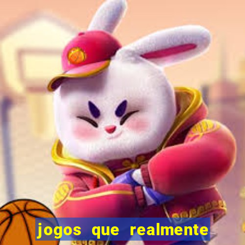 jogos que realmente da dinheiro