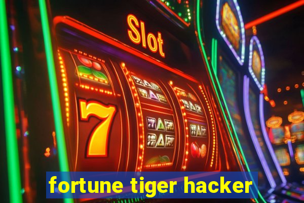 fortune tiger hacker