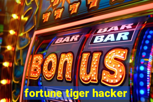 fortune tiger hacker