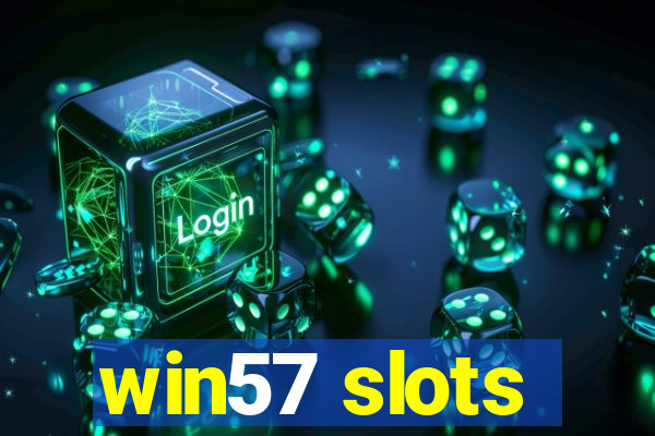 win57 slots