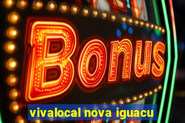 vivalocal nova iguacu