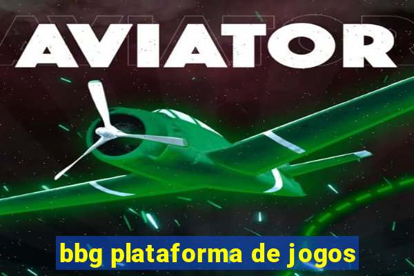 bbg plataforma de jogos