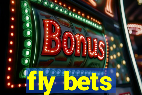 fly bets