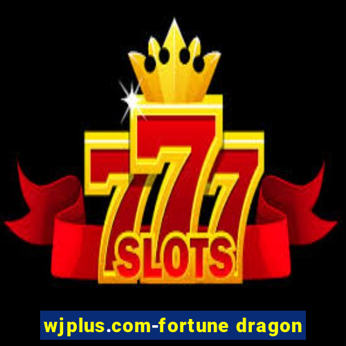 wjplus.com-fortune dragon