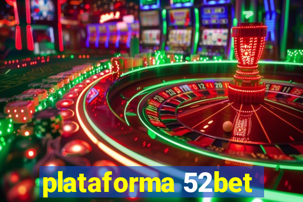 plataforma 52bet