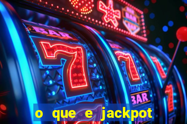 o que e jackpot no jogo do tigre