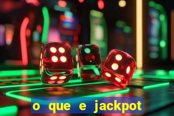 o que e jackpot no jogo do tigre