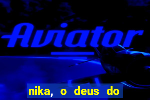 nika, o deus do sol mitologia