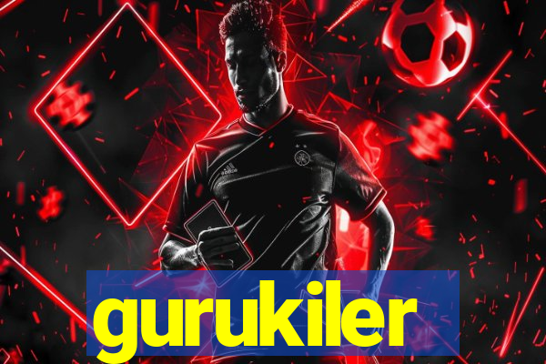 gurukiler