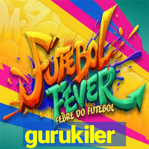 gurukiler