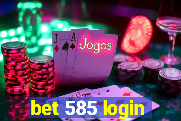 bet 585 login