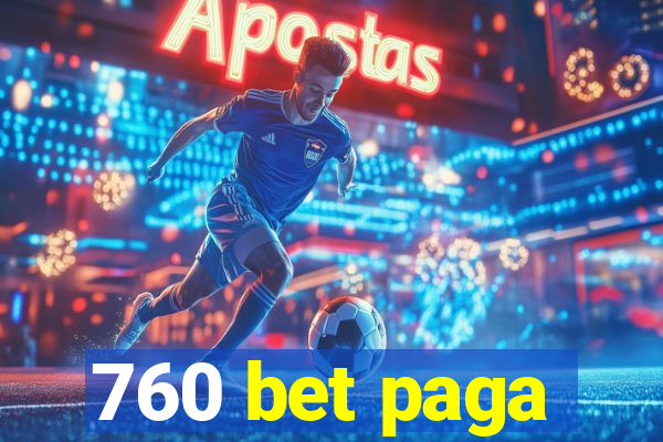 760 bet paga