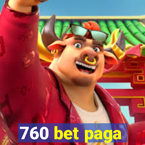 760 bet paga