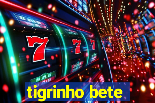 tigrinho bete