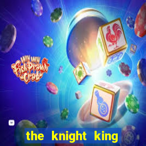 the knight king who returned with a god 1