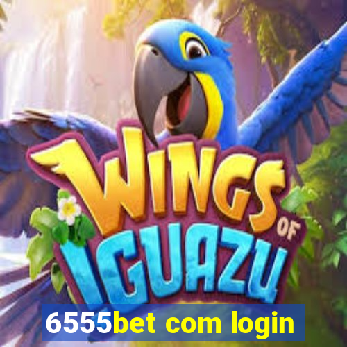 6555bet com login