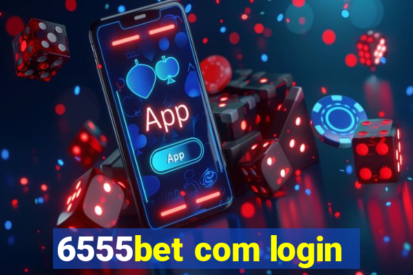 6555bet com login