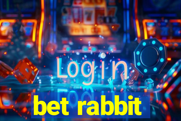 bet rabbit