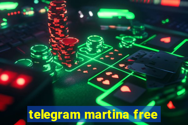 telegram martina free