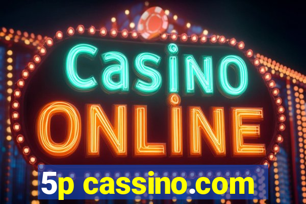 5p cassino.com