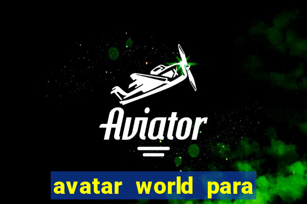 avatar world para imprimir e colorir