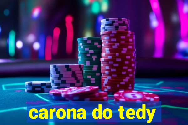 carona do tedy