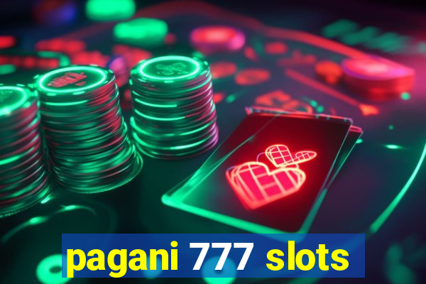 pagani 777 slots