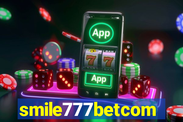 smile777betcom