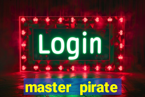 master pirate script pastebin