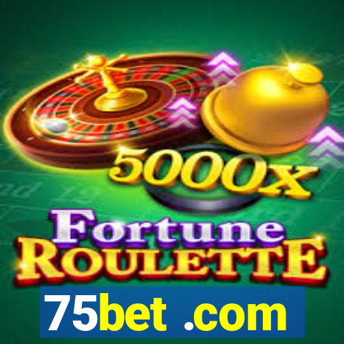 75bet .com