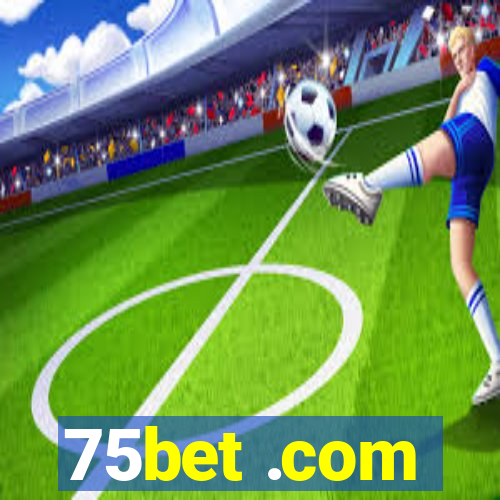 75bet .com