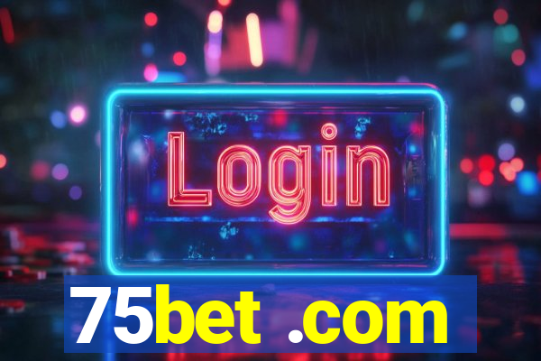 75bet .com