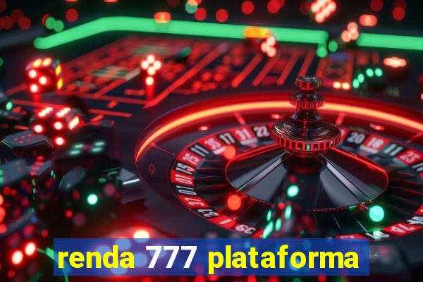 renda 777 plataforma