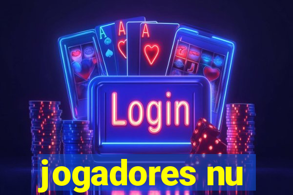 jogadores nu