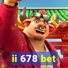 ii 678 bet