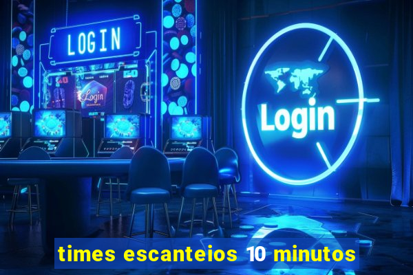 times escanteios 10 minutos