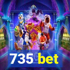 735 bet