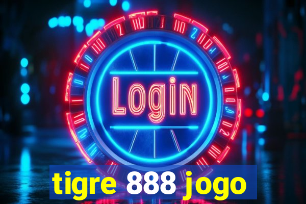 tigre 888 jogo