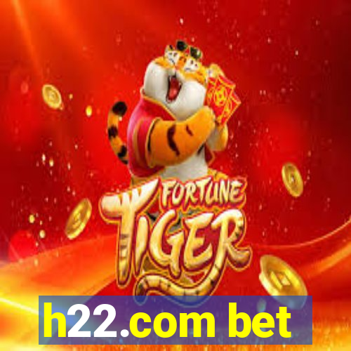 h22.com bet